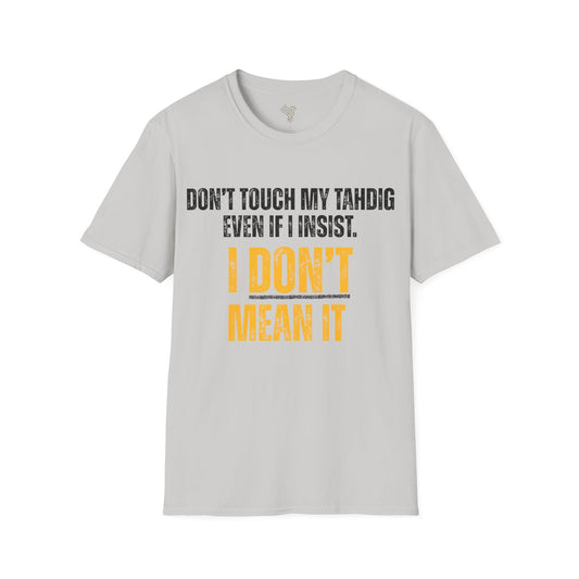 Don't Touch My Tahdig Unisex T-Shirt